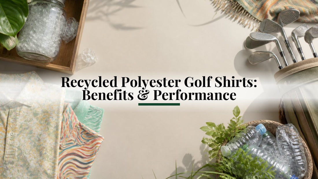 Recycled Polyester Golf Shirts: Benefits & Performance